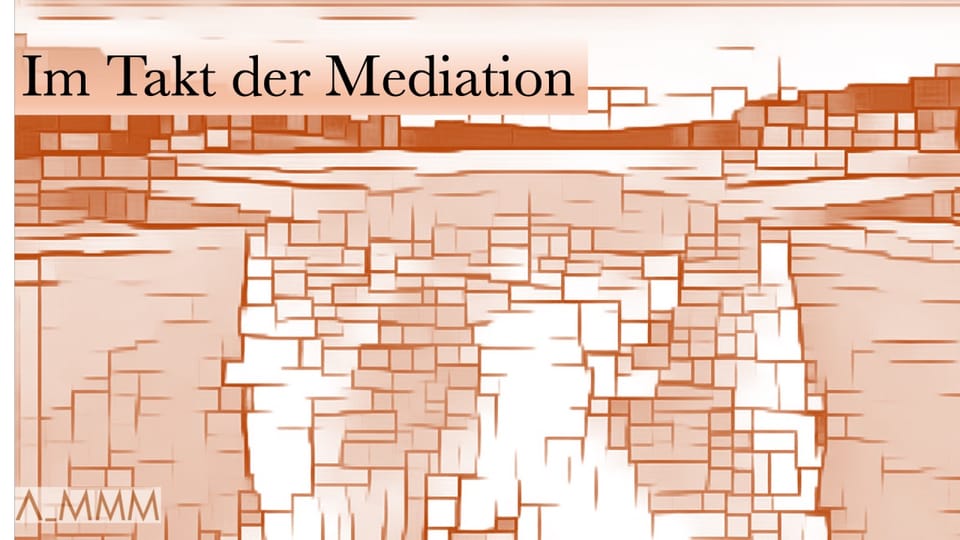Im Takt der Mediation